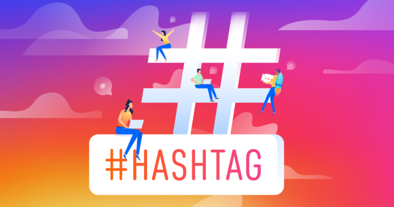 Your Guide to Using the Right Hashtags